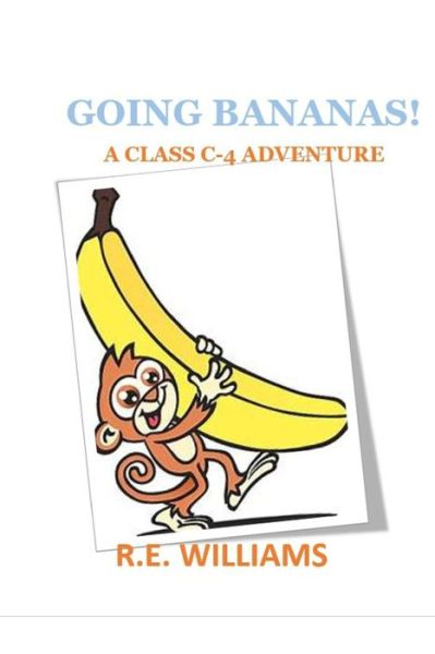 Cover for R E Williams · Going Bananas (Paperback Book) (2021)