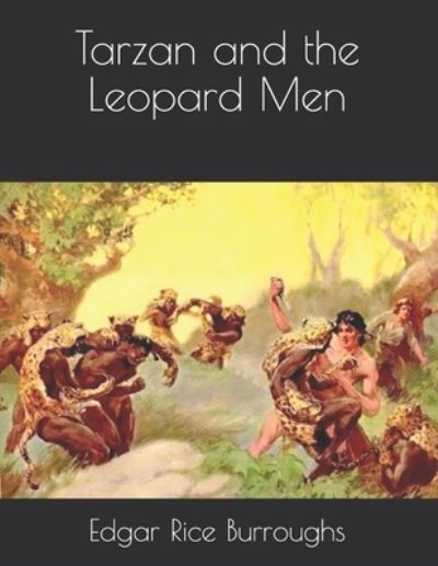 Tarzan and the Leopard Men - Edgar Rice Burroughs - Other - Independently Published - 9798722418395 - March 29, 2021