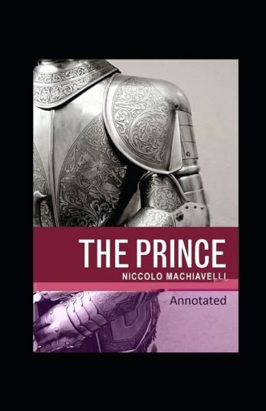 Cover for Niccolo Machiavelli · The Prince Classic Edition (Original Annotated) (Paperback Bog) (2021)