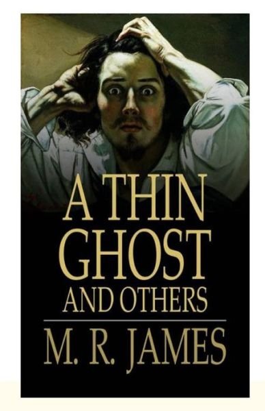 Cover for Montague Rhodes James · A Thin Ghost and Others Illustrated (Paperback Book) (2021)