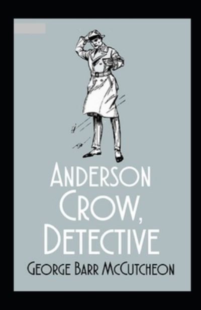 Cover for George Barr McCutcheon · Anderson Crow, Detective Annotated (Paperback Book) (2021)