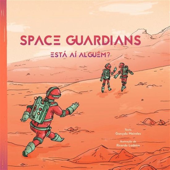 Cover for Goncalo A Meireles · Space Guardians: Esta ai Alguem? (Pocketbok) (2022)