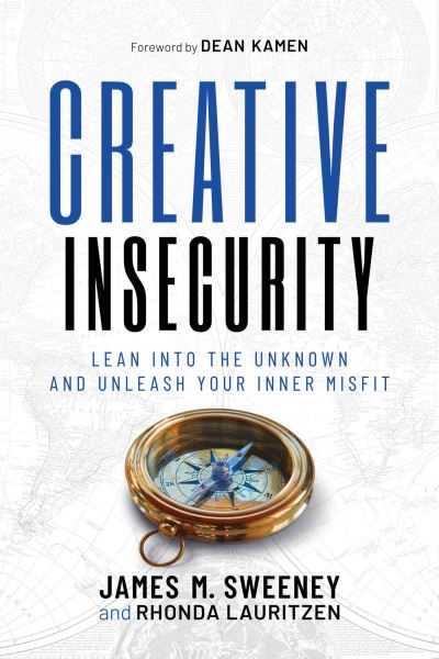 Cover for James M. Sweeney · Creative Insecurity: Lean Into the Unknown and Unleash Your Inner Misfit (Paperback Book) (2024)