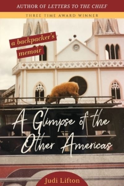 Cover for Judi Lifton · A Glimpse of the Other Americas: A Backpacker's Memoir (Paperback Book) (2022)