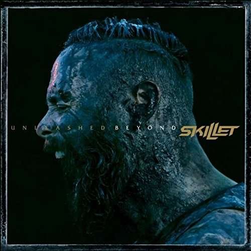 Skillet · Unleashed Beyond (CD) [Deluxe edition] (2017)