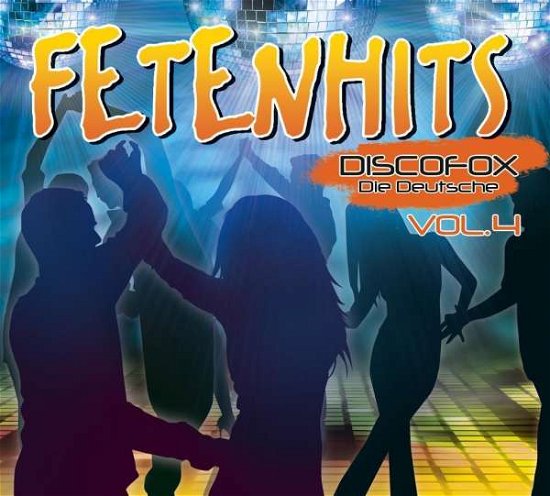 Fetenhits Discofox - Die Deutsche Vol. 4 - V/A - Musik - POLYSTAR - 0600753726396 - 13. oktober 2016