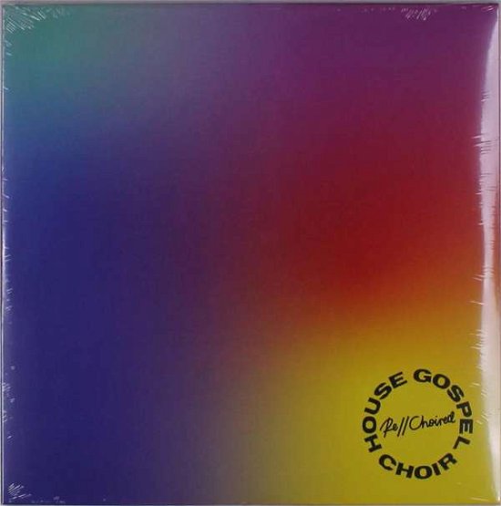 Re/ / Choired - House Gospel Choir - Musik - UNIVERSAL MUSIC - 0602435033396 - 23 oktober 2020
