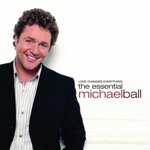 Love Changes Everything / The Essential Michael Ball - Michael Ball - Musik - VENTURE - 0602498250396 - 15. Juni 2016