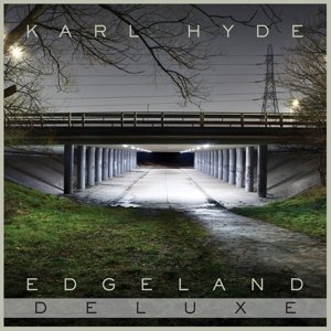Cover for Karl Hyde · Karl Hyde - Edgeland (Deluxe Edition+Bonus Dvd) (CD) [Deluxe edition] (2013)
