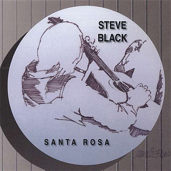 Cover for Steve Black · Santa Rosa (CD) (2006)