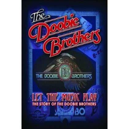 Let the Music Play - The Doobie Brothers - Elokuva - ROCK - 0801213058396 - tiistai 13. marraskuuta 2012