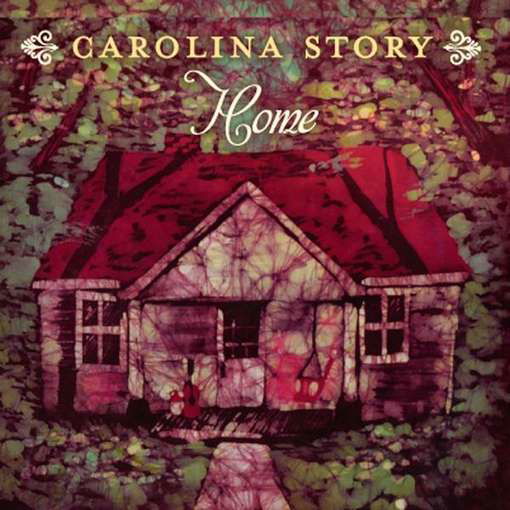 Cover for Carolina Story · Home (CD) (2011)