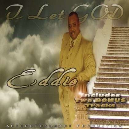 Cover for Eddie · I Let God (CD) (2012)