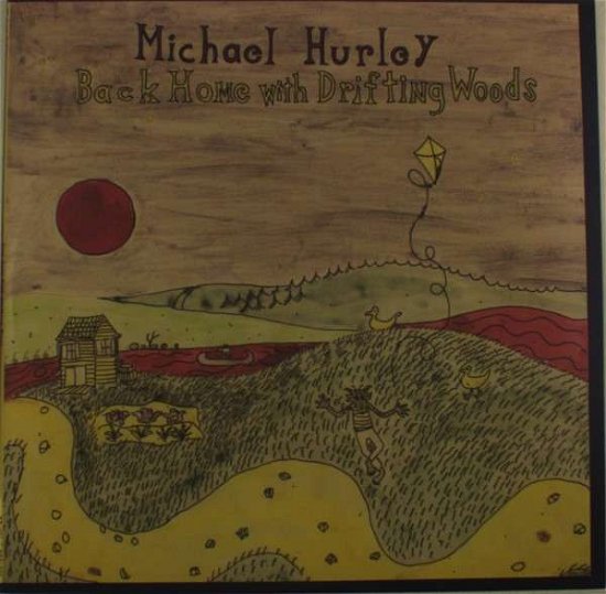 Cover for Michael Hurley · Back Home with Driftin' (LP) (2012)