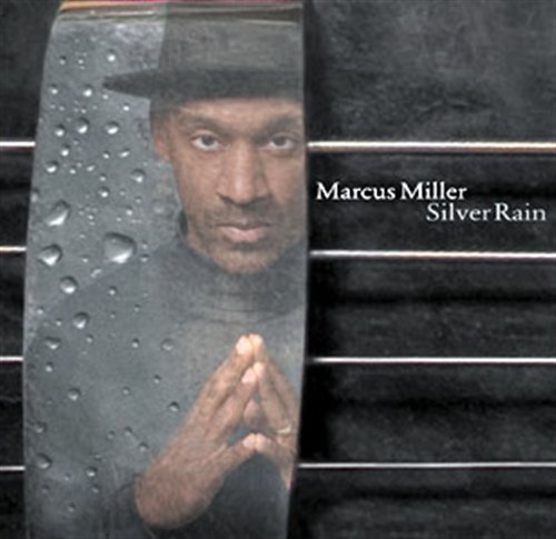 Cover for Marcus Miller · Silver Rain (2005) (feat. E,Clapton, M.Gray, L.Hathaway,K.Garrett) (digi.) (15 tr. + 1 bonus tr.) (d (CD) [Nouvelle edition] (2010)