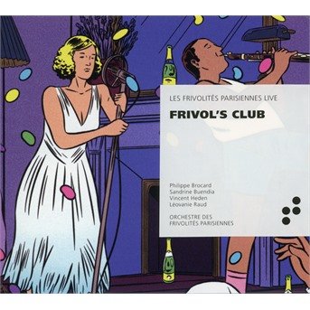 Frivols Club (Live) - Les Frivolites Parisiennes - Muziek - B RECORDS - 3770005527396 - 25 februari 2022