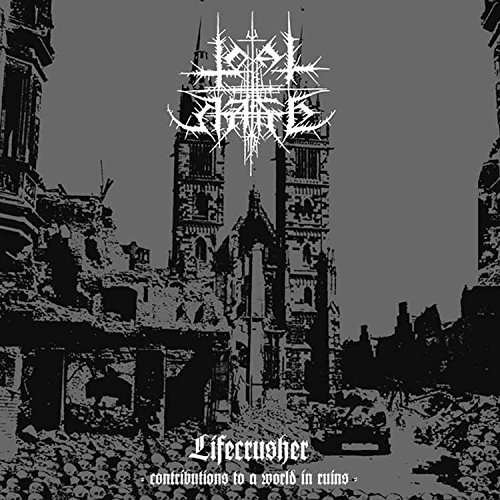 Cover for Total Hate · Lifecrusher: Contributions to a World in Ruins (LP) (2016)