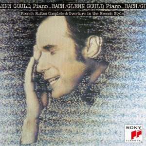 Bach: French Suits (Complete) & Overture in French Style - Glenn Gould - Muziek - SONY MUSIC LABELS INC. - 4547366069396 - 21 november 2012