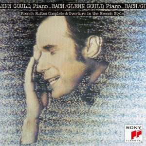 Cover for Glenn Gould · Bach: French Suits (Complete) &amp; Overture in French Style (CD) [Japan Import edition] (2012)