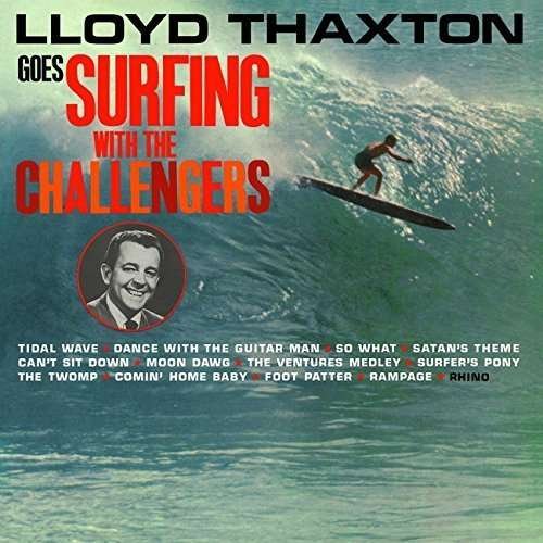 Cover for Challengers · Lloyd Thaxton Goes Surfing with the (CD) (2015)