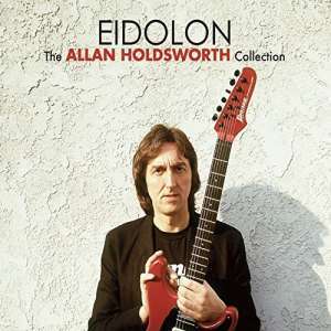 Cover for Allan Holdsworth · Eidolon the Allan Holdsworth Collection (CD) [Japan Import edition] (2018)