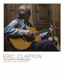 The Lady In The Balcony: Lockdown Sessions - Eric Clapton - Film - EAGLE ROCK - 4988031461396 - 5. november 2021