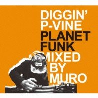 Cover for Muro · Diggin` P-vine: Planet Funk Mixed by Muro (CD) [Japan Import edition] (2013)