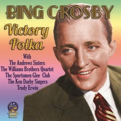 Victory Polka - Bing Crosby - Muziek - SOUNDS OF YESTER YEAR - 5019317022396 - 9 juli 2021