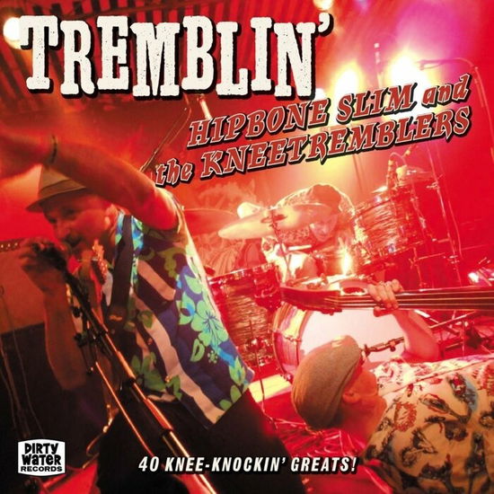 Tremblin - Hipbone Slim and the Kneetremblers - Musique - DIRTY WATER RECORDS - 5056321619396 - 20 août 2021