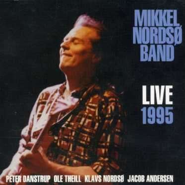 Cover for Mikkel Nordso Band · Live 1995 (CD) (2006)