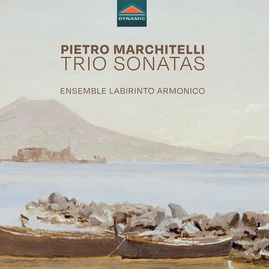 Marchitelli: Trio Sonatas - Ensemble Labirinto Armonico - Musiikki - DYNAMIC - 8007144080396 - perjantai 16. elokuuta 2024