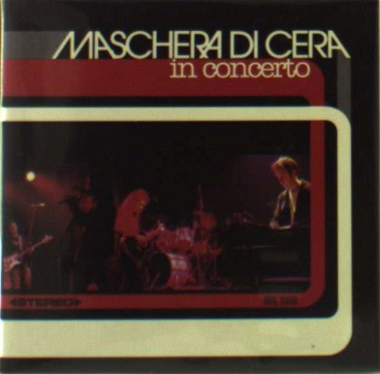 In Concerto (live) - Maschera Di Cera - Muziek - AMS - 8016158100396 - 18 maart 2003