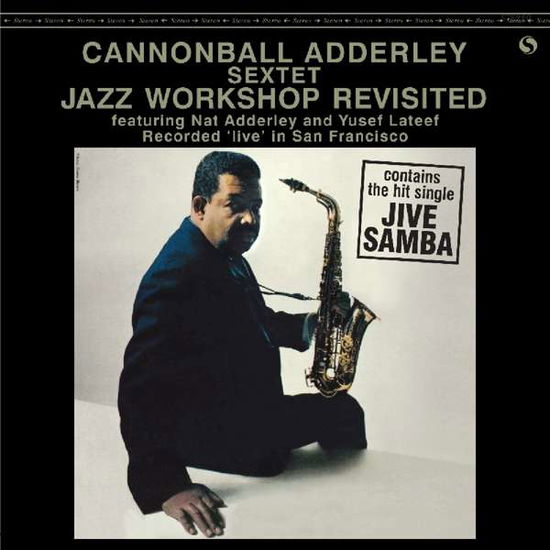 Jazz Workshop Revisited - Cannonball -Sextet- Adderley - Musik - SPIRAL - 8436563182396 - 25 oktober 2018