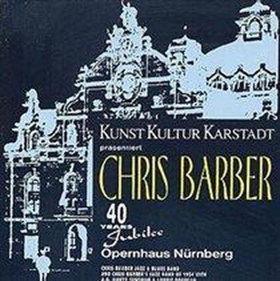 40 Years Jubilee - Chris Barber - Musiikki - COAST TO COAST - 8711458590396 - perjantai 11. kesäkuuta 2021