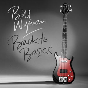 Cover for Bill Wyman · Back to Basics (LP) (2015)