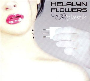 Cover for Helalyn Flowers · Plaestik (CD) (2007)