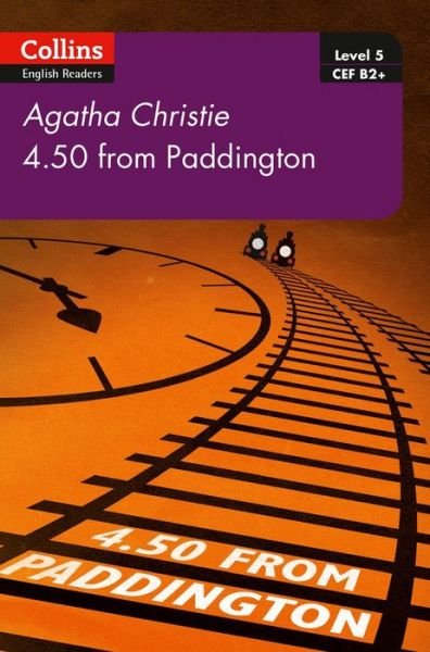 Cover for Agatha Christie · 4.50 From Paddington: B2+ Level 5 - Collins Agatha Christie ELT Readers (Paperback Book) [2 Revised edition] (2017)