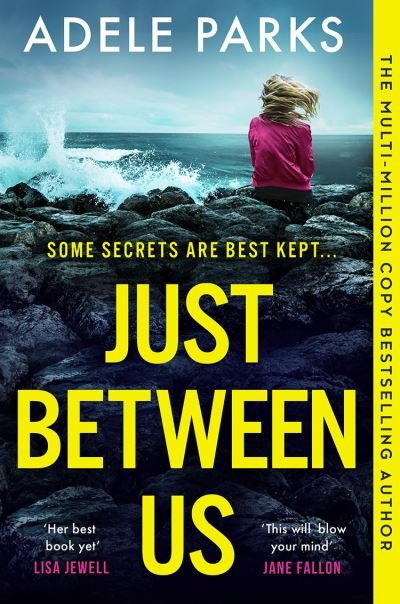 Just Between Us - Adele Parks - Bøger - HarperCollins Publishers - 9780008444396 - 28. marts 2024