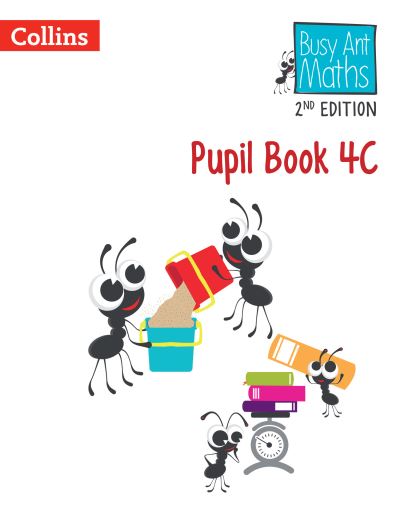 Pupil Book 4C - Busy Ant Maths 2nd Edition - Jeanette Mumford - Books - HarperCollins Publishers - 9780008613396 - October 30, 2023