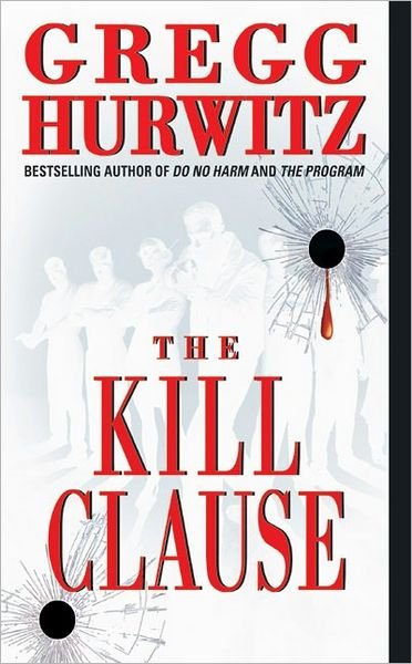 Cover for Gregg Hurwitz · The Kill Clause (Paperback Book) (2004)