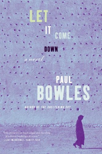 Cover for Paul Bowles · Let It Come Down: A Novel (Paperback Book) (2006)