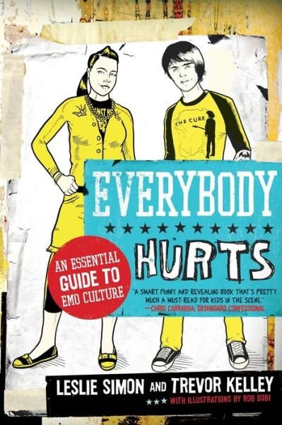 Cover for Leslie Simon · Everybody Hurts: An Essential Guide to Emo Culture (Paperback Book) (2007)