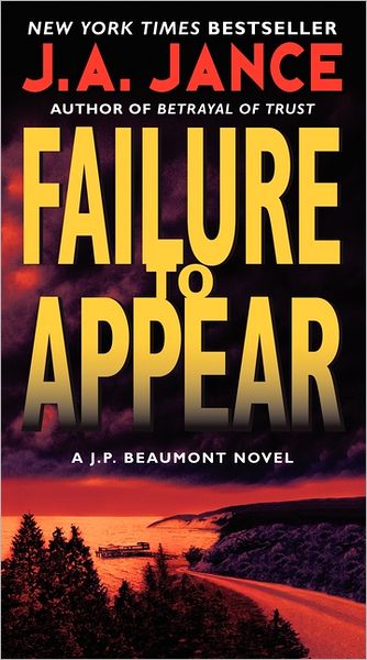 Cover for J. A Jance · Failure to Appear: A J.P. Beaumont Novel - J. P. Beaumont Novel (Paperback Book) (2012)