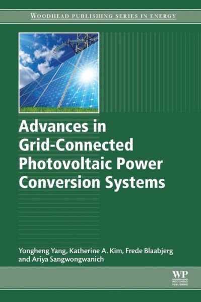 Cover for Yongheng Yang · Advances in Grid-Connected Photovoltaic Power Conversion Systems (Paperback Book) (2018)
