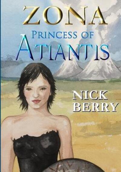 Cover for Nick Berry · Zona Princess of Atlantis (Paperback Book) (2018)