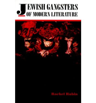 Cover for Rachel Rubin · Jewish Gangsters of Modern Literature (Hardcover Book) (2000)