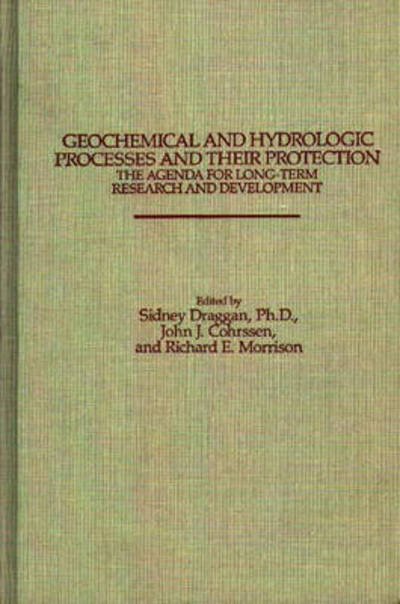 Cover for John J. Cohrssen · Geochemical and Hydrologic Processes and Their Protection: The Agenda for Long-Term Research and Development: The Agenda for Long-Term Research and Development (Gebundenes Buch) (1987)