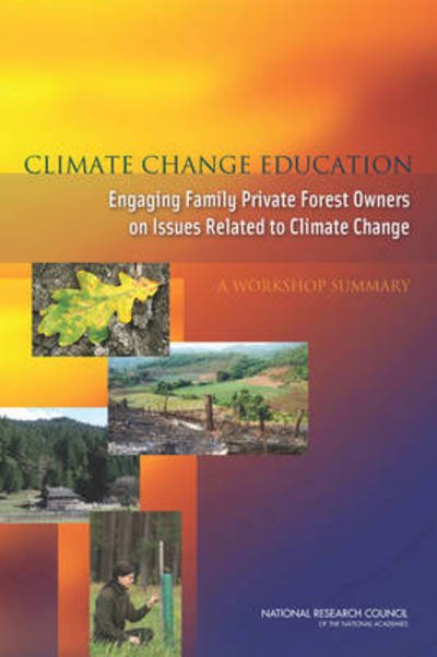 Cover for National Research Council · Climate Change Education: Engaging Family Private Forest Owners on Issues Related to Climate Change: a Workshop Summary (Taschenbuch) (2014)