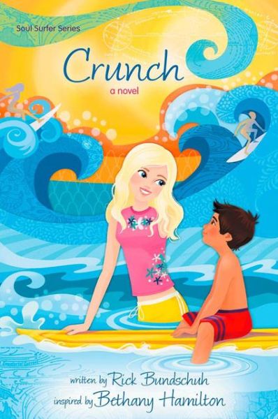 Cover for Rick Bundschuh · Crunch: A Novel - Faithgirlz / Soul Surfer (Paperback Book) (2014)