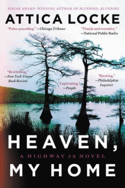 Cover for Attica Locke · Heaven, My Home (Pocketbok) (2020)